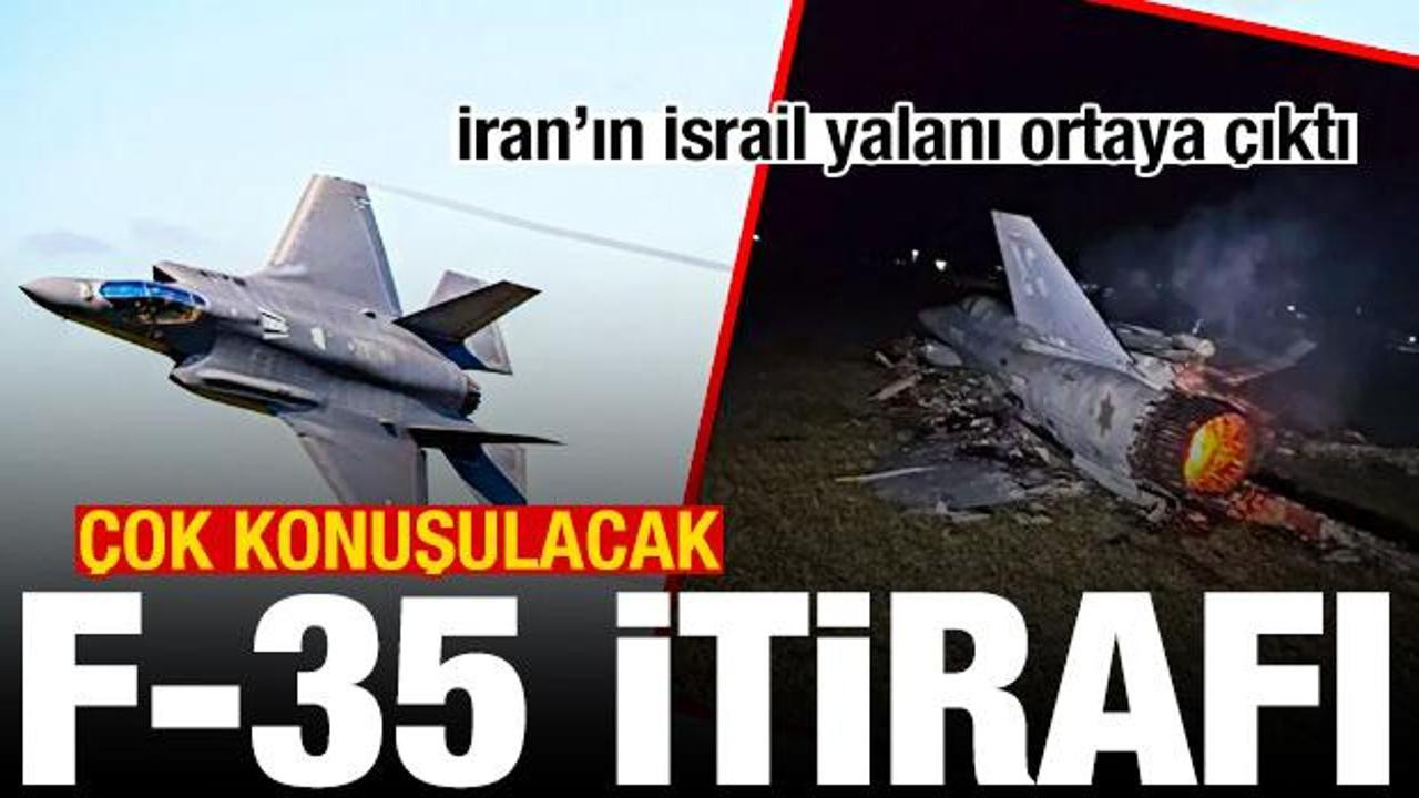 İran'ın İsrail yalanı ortaya çıktı! Çok konuşulacak F-35 itirafı