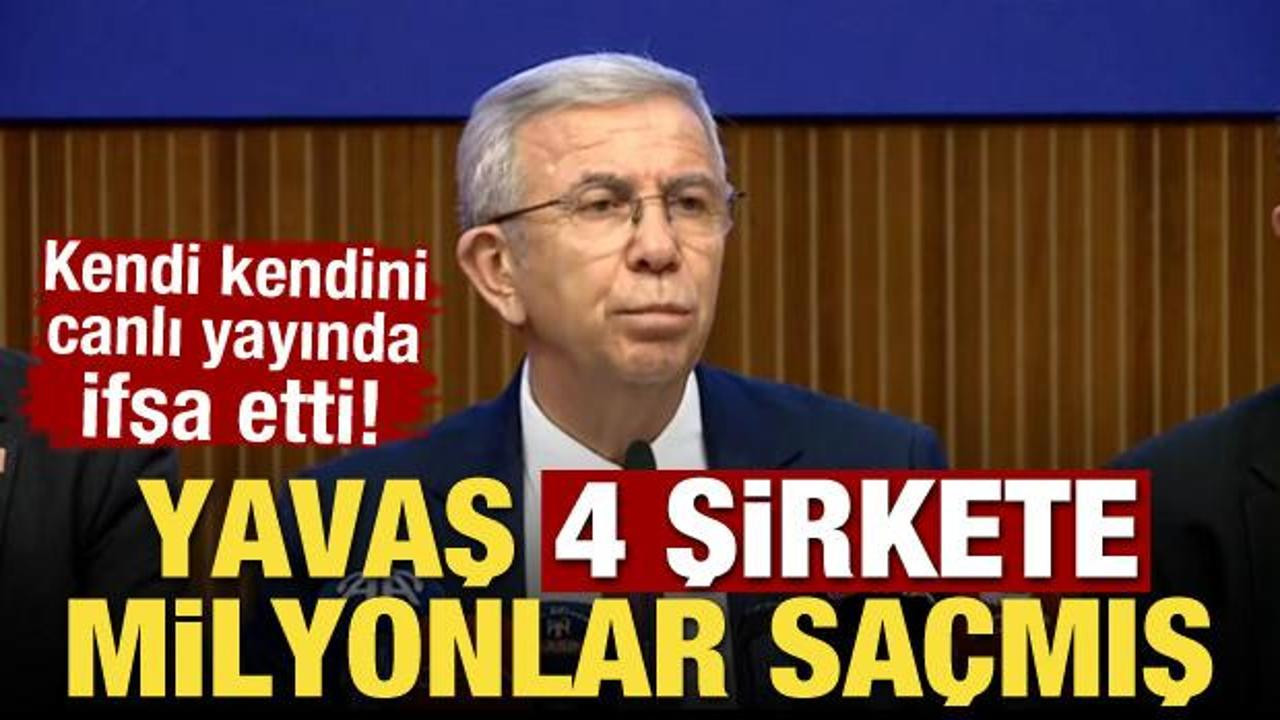 Kendi kendini ifşa etti! Mansur Yavaş 4 şirkete milyonlar saçmış